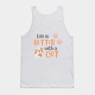 Life is better with a cat Tank Top